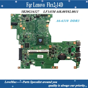 Висококачествена FRU 5B20G16327 за Lenovo Flex2-14D дънна Платка на лаптоп LF145M 448.00Y02.0011 A6-6310 DDR3, AMD 100% тествана 1